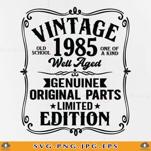 40th Birthday SVG, 40th Birthday Shirt SVG,1985 Vintage Svg, Well Aged 1984, 40 Birthday Gift, 40 Years Old, Cut Files For Cricut, Svg, PNG