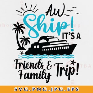 ああ、船は友達と家族の旅行です、クルーズ船のシャツ SVG、友達家族のクルーズ旅行、家族お揃いのシャツ、カットファイル Cricut、SVG、PNG