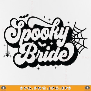 Spooky Bride SVG, Halloween Bride Shirt SVG, Halloween Wedding Announcement, Bachelorette Party Svg, Newlywed Gifts, Files Cricut, Svg, PNG
