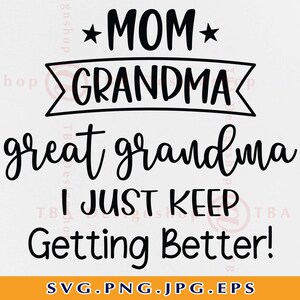 Moeder, overgrootmoeder SVG, oma SVG, oma cadeau SVG, oma zegt Svg, grappig oma shirt Svg, Grammy, geknipte bestanden voor Cricut, svg, png