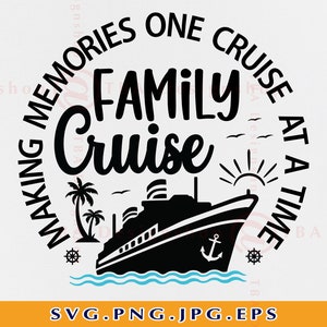 Family Cruise SVG, Family Cruise Trip SVG, Cruise Ship, Family Cruise Shirts, Summer Vacation, Family Matching,Cut Files For Cricut,Svg, PNG