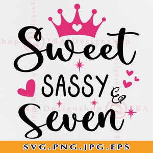Sweet and Sassy Seven SVG, 7. Geburtstag SVG, 7. Geburtstag Geschenke Svg, 7 Geburtstagsshirt SVG, 7 Jahre Alter Geburtstag, Dateien für Cricut, Svg, Png