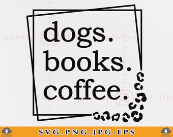 Dogs Books Coffee SVG, Leopard Print (Digital Download)