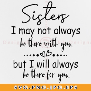 Sœurs Je ne peux pas toujours être là Svg, Sœurs Svg, Sœur cadeau Svg, Sœur Svg, Chemise de famille, Sœur cite Svg, Fichiers pour Cricut, Svg, Png