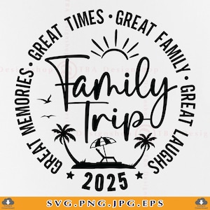 Viaje familiar 2025 SVG PNG, Vacaciones familiares 2025 SVG, Camisetas de viaje familiar Svg, Creando recuerdos juntos, Familia a juego, Archivos Cricut, Svg, Png