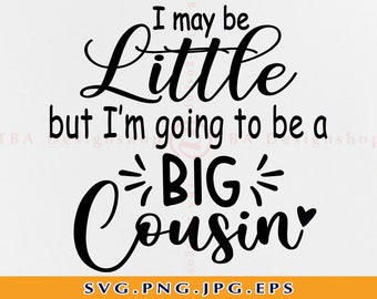 I May Be Little But I'm Going to Be A Big Cousin, Sibling Baby Vest/ Rompersuit or T-shirt Pregnancy announcement