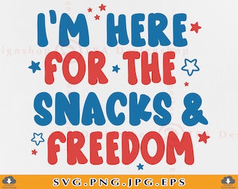 I'm Here For The Snacks and Freedom SVG, 4th of July Kinder SVG, Vierter Juli SVG Design, Kid Patriotic Shirt SVG, Patriotische Geschenke, Svg, Png