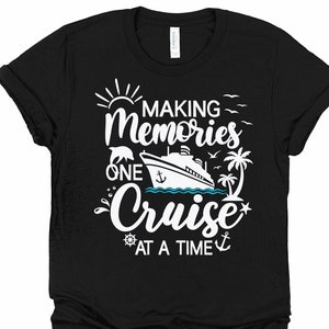 Cruise SVG, Making Memories One Cruise at A Time Svg, Cruise Ship SVG ...