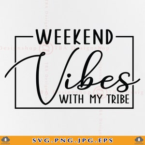 Ambiance week-end avec ma tribu Svg, SVG de chemise de voyage de filles, SVG de week-end de filles, vacances d'été de filles, cadeaux de voyage de filles, fichiers pour Cricut, Svg, Png