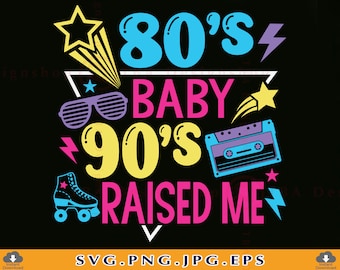 80s Baby 90s Raised Me SVG, Retro Cassette Cut Files
