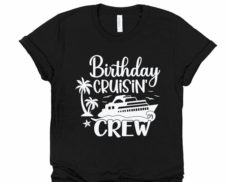 Cruise SVG Birthday Cruising Crew SVG Birthday Cruise Shirts - Etsy Ireland