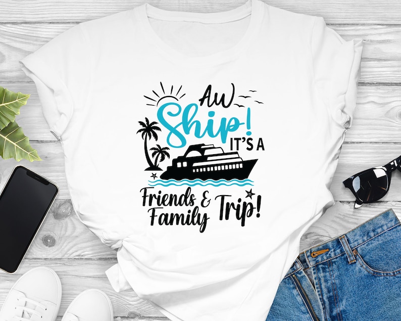 Aw Ship It's A Friends and Family Trip Cruise Ship Shirts - Etsy