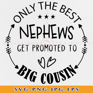 Sólo los mejores sobrinos son promovidos a primo grande SVG, Primo grande SVG, Nuevo primo regalo Svg, Big cousin shirt Svg, Files for Cricut, SVG, Png