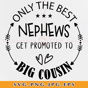 Nur die besten Neffen werden zu großem Cousin SVG, Großer Cousin SVG, New Cousin Geschenk Svg, Big Cousin Shirt Svg, Dateien für Cricut, SVG, Png Bild 1