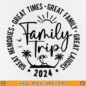 Family Trip 2024 SVG PNG, Family Vacation 2024 SVG, Family Trip Shirts Svg, Making Memories Together, Family Matching,Files Cricut, Svg, Png