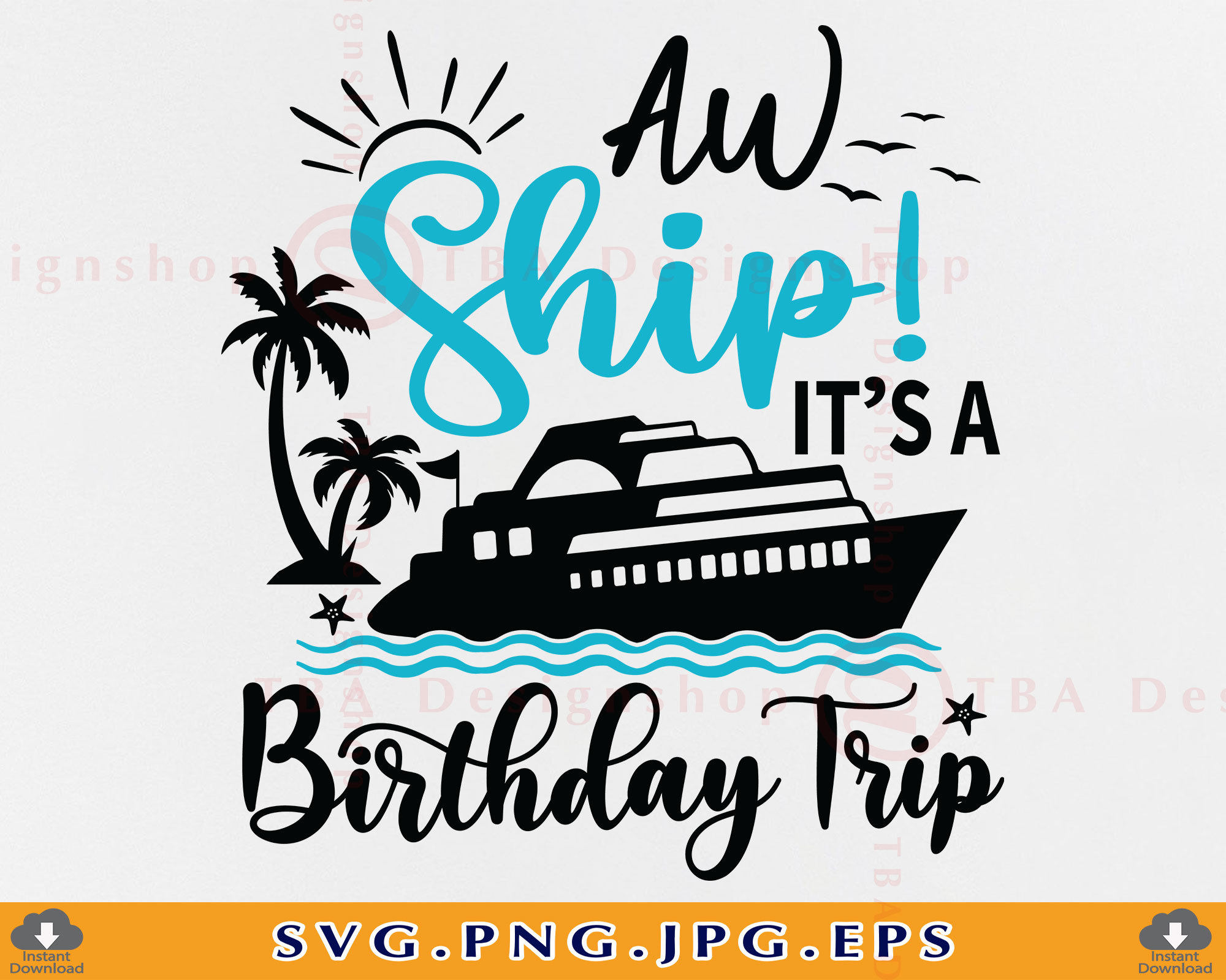 Aw Ship It's A Birthday Trip SVG Cruise SVG Cut File - Etsy