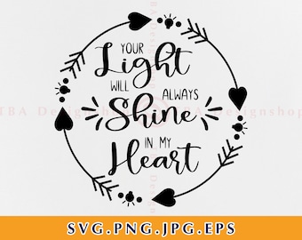 Your light will always shine in my heart Svg,In loving memory Svg,Memorial Svg,Memorial lantern Svg,Remembrance Svg,Files For Cricut,Svg,Png