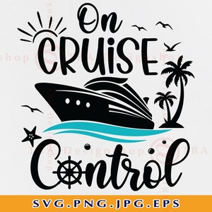 On Cruise Control SVG, Funny Cruise Shirts SVG, Cruise Ship Svg, Family Cruise Trip, Cruise Summer Vacation, Cut Files For Cricut, Svg, Png