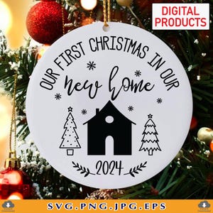 Onze eerste kerst in ons nieuwe huis SVG, kerstornament SVG, New House 2024 SVG, bestanden voor Cricut, Svg, png
