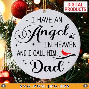 Tengo un ángel en el cielo y lo llamo papá, adornos conmemorativos de Navidad SVG, regalo conmemorativo de papá Svg, Memoria, Archivos cortados para Cricut, SVG, PNG