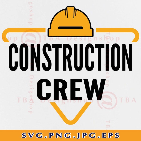 Construction Crew Svg, Construction SVG, Construction Party SVG, Construction Gift Svg, Construction Shirt SVG,Cut Files for Cricut, Svg,Png