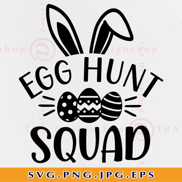 Egg Hunt Squad SVG, Kids Easter Shirt SVG, Easter Boys Shirt SVG, Happy Easter Gifts, Easter Bunny Svg, Baby Girl,Files For Cricut, Svg, Png