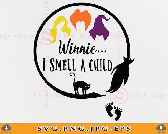 Winnie I Smell A Child Quote Winnie I Smell A Child Svg Hocus Pocus Svg Halloween Witch | Etsy Hong Kong