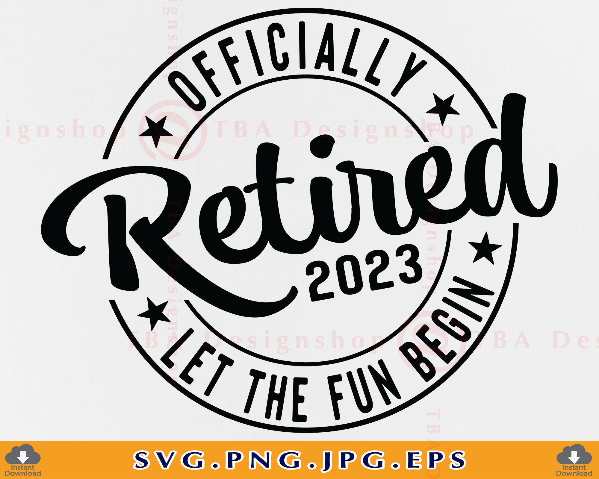 Officially Retired SVG Let the Fun Begin Cut File Retirement 