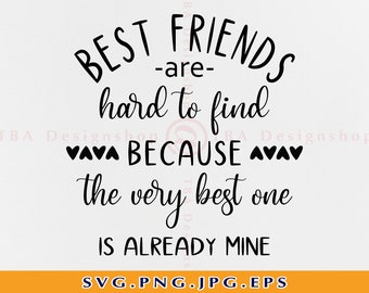 Friend Quote SVG, Hard to Find, Cricut Cut File (Digital Download)