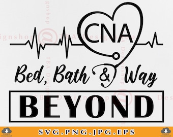 SVG de CNA Life, Diseño de camiseta para enfermera, Bed Bath & Beyond (Descarga digital)