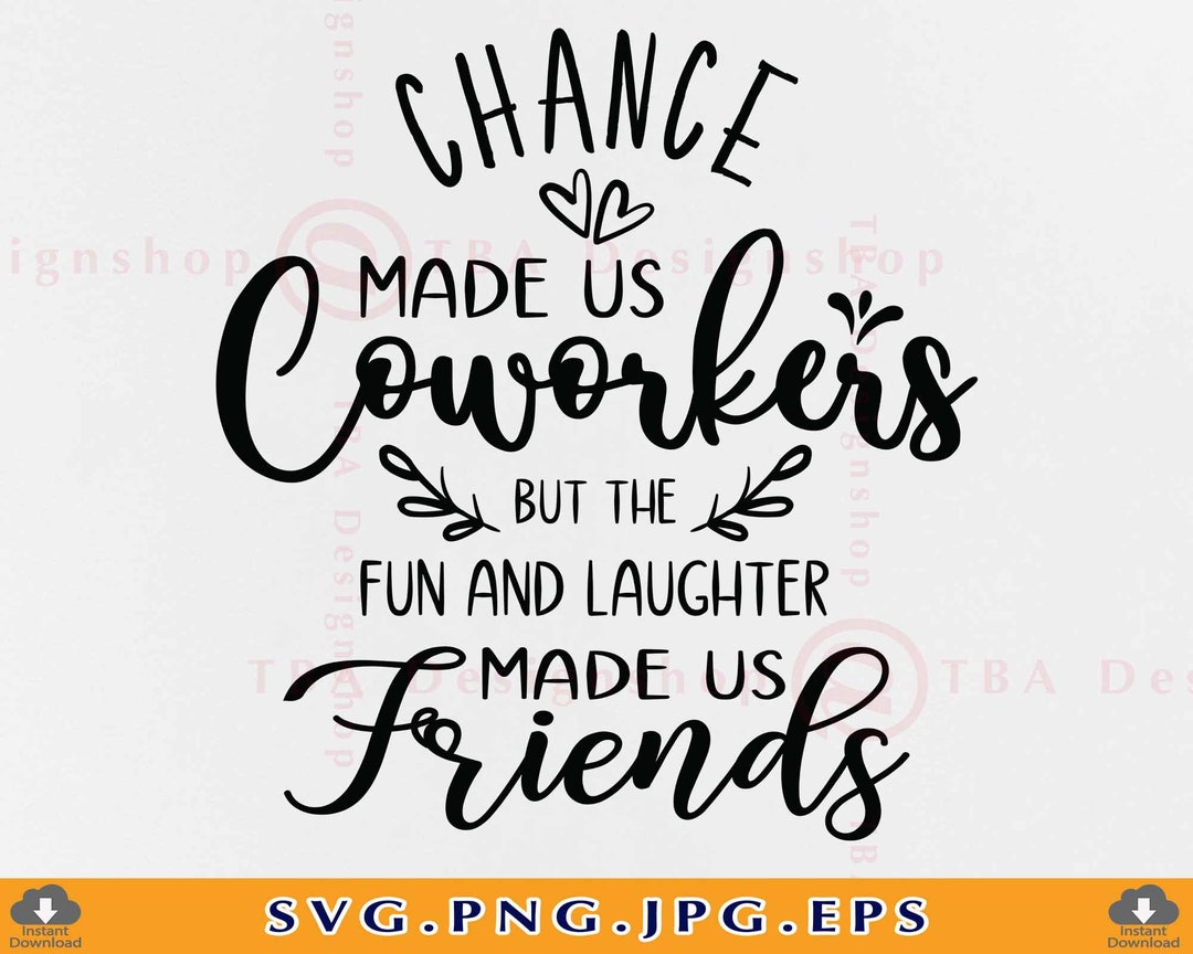 Chance Made Us Coworkers Svg, Coworker Gift SVG, Colleagues Friendship ...
