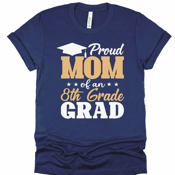 Proud Mom Of A 2019 8th Grade Graduate Senior Mother Shirt Proud Mom Of A 2019 8th Grade Graduate Senior Mother Shirt