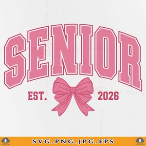 Senior 2026 SVG, Coquette Senior Class Of 2026 SVG, Senior Pink Bow, Senior 2026 Shirt, Graduation Gift, High School, Files Cricut, Svg, PNG