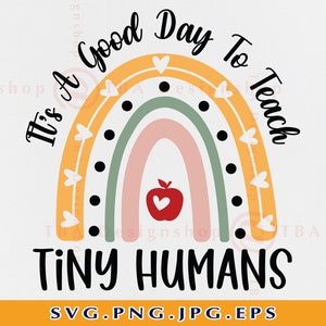 Het is een goede dag om kleine mensen Svg te leren, leraar cadeau SVG, grappige leraar shirt SVG, leraar regenboog Svg, knip bestanden voor Cricut, SVG, png