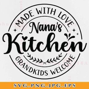 Nana's Kitchen SVG, Kitchen Quote Dizendo SVG, Kitchen Sign Decor SVG, Funny Nana Gift Svg, Family, Grandparent,Cut Files For Cricut,Svg, Png