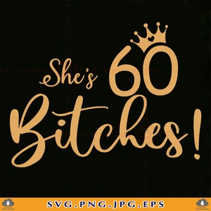 Lei ha 60 femmine Svg, 60esimo compleanno SVG, 60esimo regalo di compleanno per lei, divertente 60 compleanno camicia SVG, 60 anni SVG, file per Cricut, Svg, Png