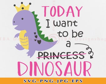May include: A purple dinosaur wearing a gold crown with pink hearts on its back. The text "TODAY I WANT TO BE A PRINCESS DINOSAUR" is written in pink and black letters.