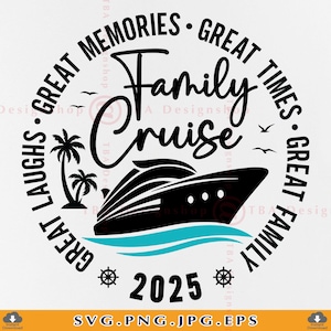 Family Cruise 2025 SVG PNG,  Family Cruise Matching Shirts, Family Cruise Trip Gifts, Cruise Ship Svg, Cruising, Cut Files Cricut, Svg, PNG