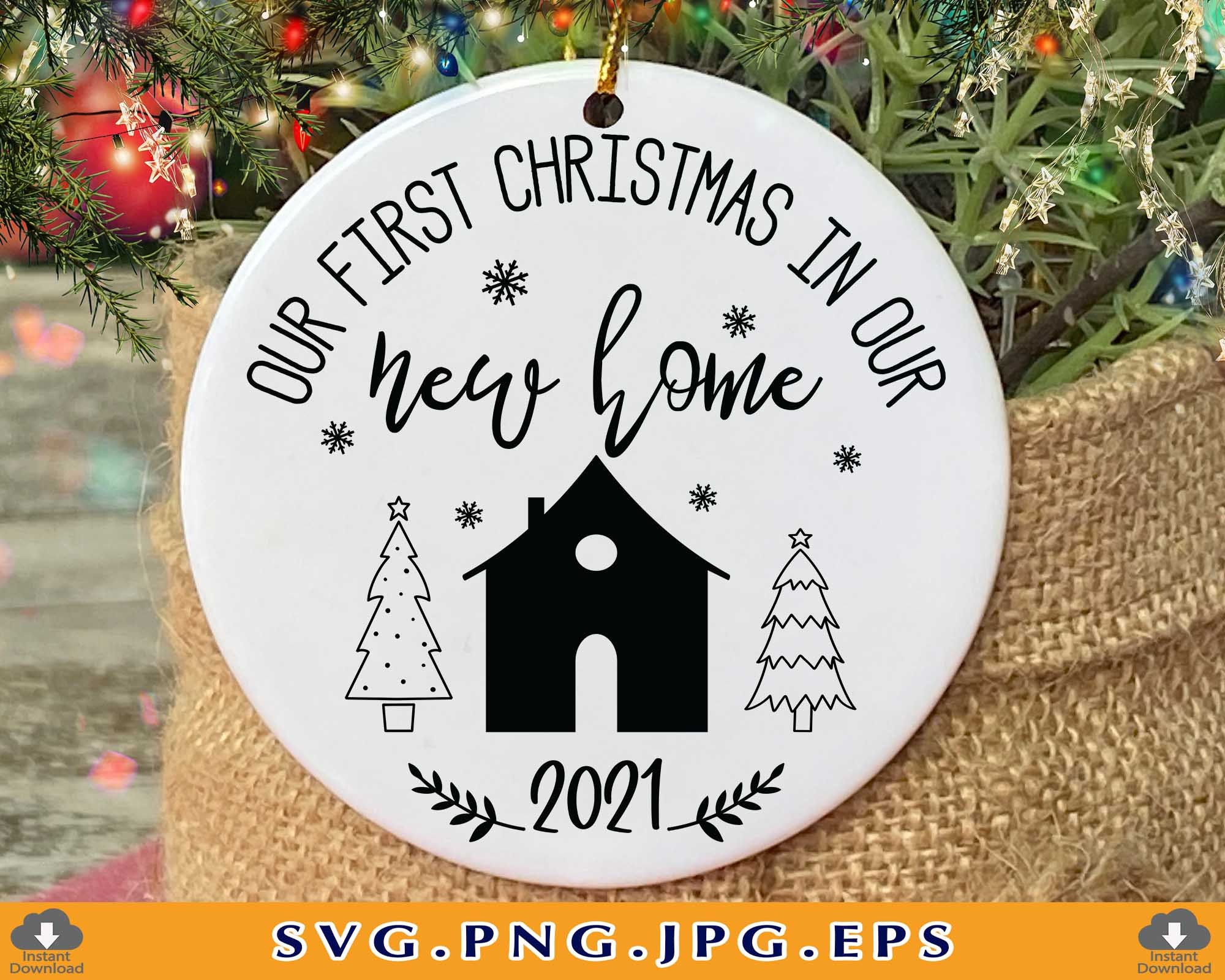 Our First Christmas in Our New Home SVG, Christmas Ornament SVG, New …