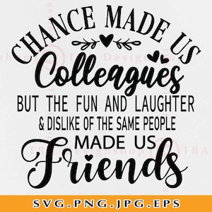 Le hasard nous a fait des collègues svg, un cadeau de collègue SVG, un cadeau d’amitié entre collègues SVG, besties, une citation amusante disant, couper des fichiers pour Cricut, svg, PNG