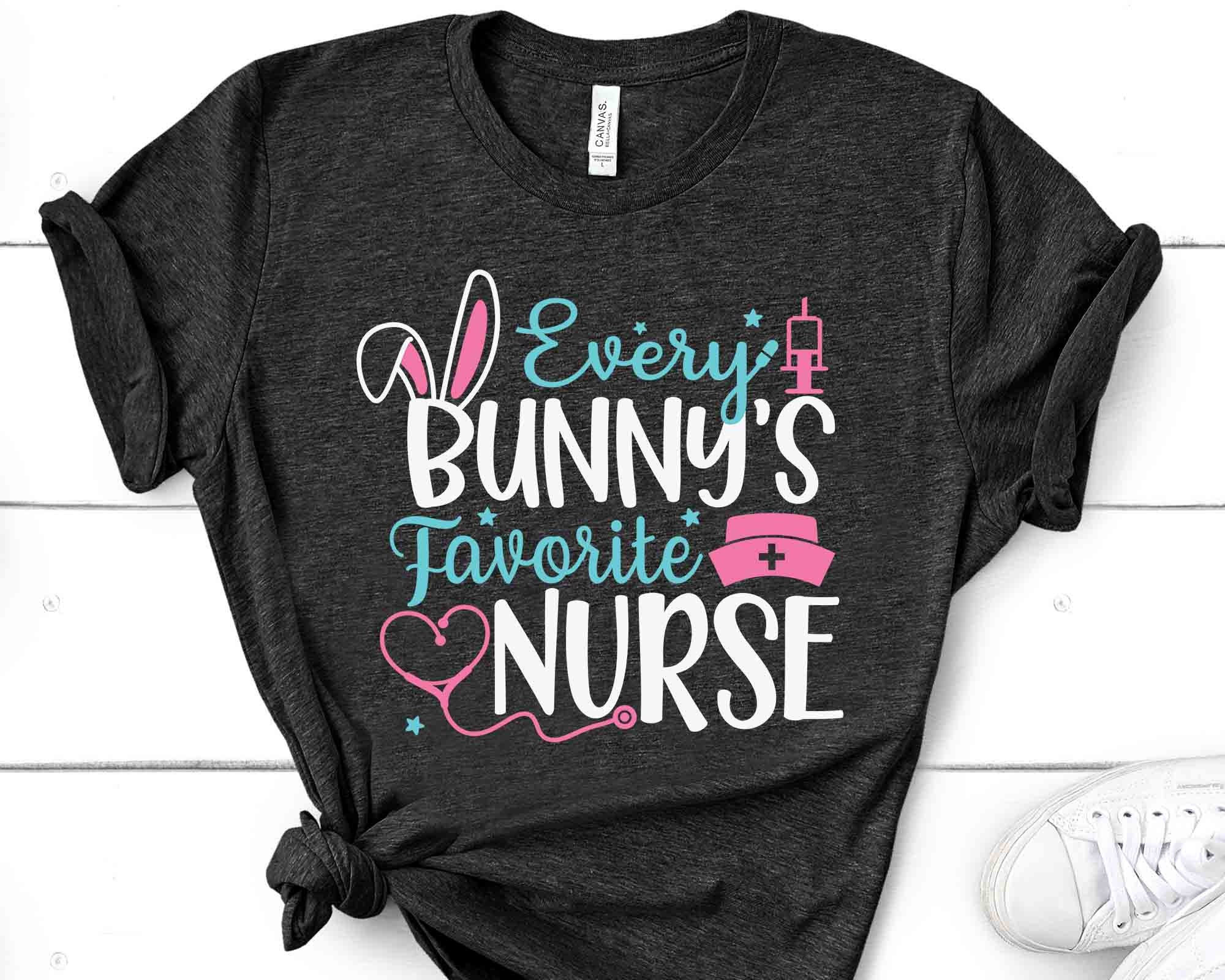Every Bunny's Favorite Nurse T-Shirt Nurse Funny Easter Gift Every Bunny's Favorite Nurse T-Shirt Nurse Funny Easter Gift