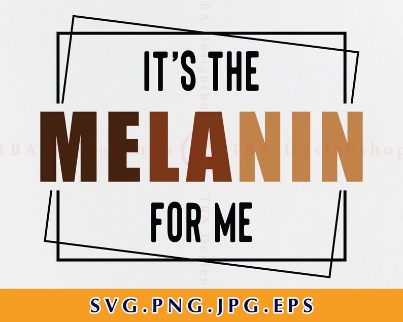 Download It's the Melanin For Me Svg Melanin Svg Shades of Black | Etsy