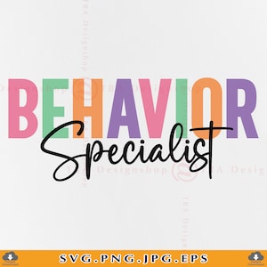 Op de afbeelding: Grafisch ontwerp met de woorden "BEHAVIOR SPECIALIST". Het woord "BEHAVIOR" staat in kleurrijke blokletters en "Specialist" in een cursief lettertype. Bestandstypen zijn onder meer SVG, PNG, JPG en EPS.