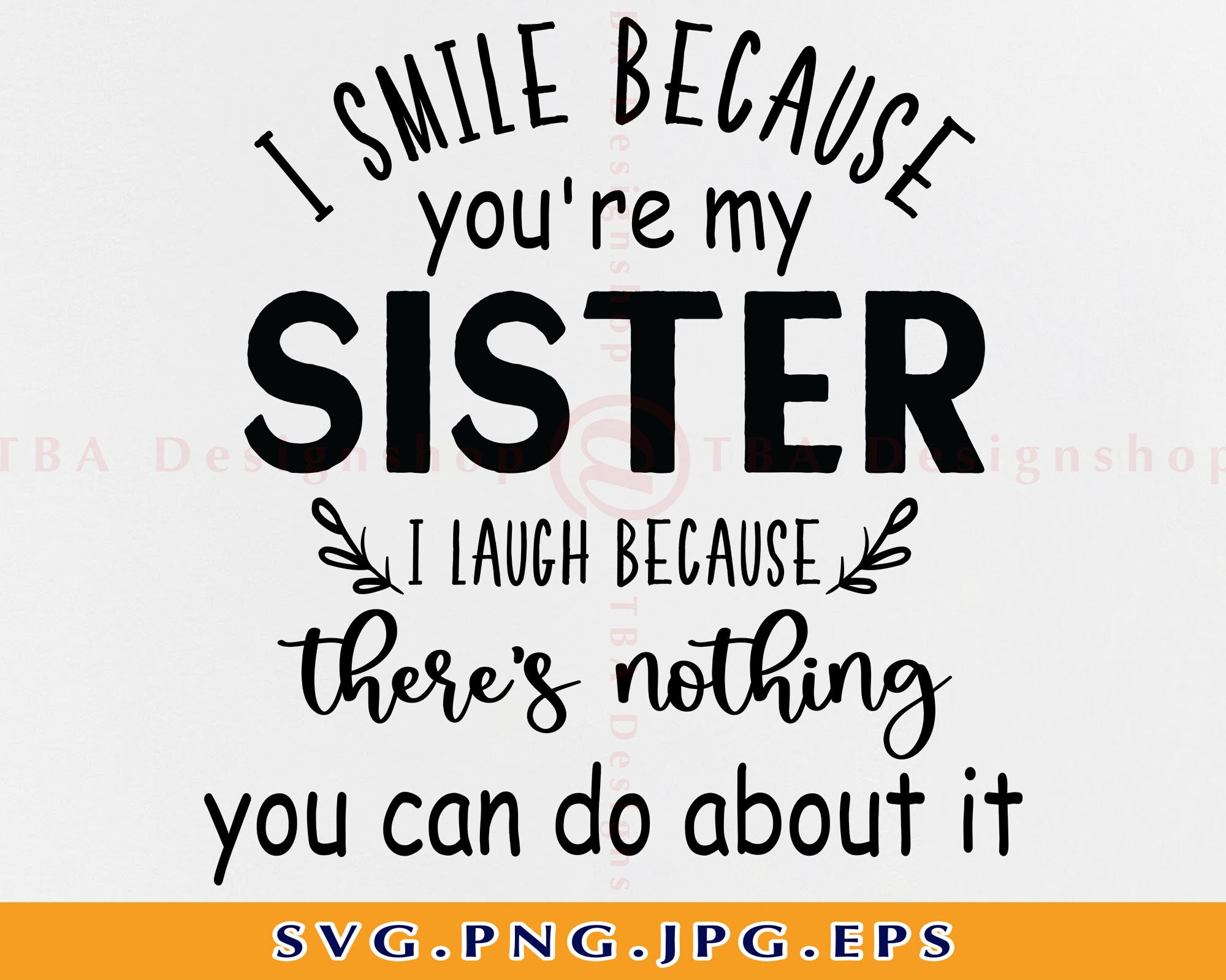 Ich lächle weil du meine Schwester SVG bist Schwester SVG - Etsy.de