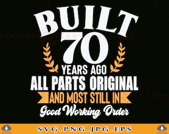 SVG "Construido hace 70 años", diseño divertido de cumpleaños (descarga digital)