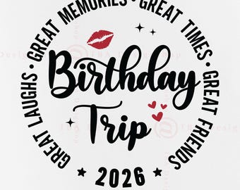 Birthday Trip SVG, Memories, Times, Friends Clipart, Cut Files for Cricut, Silhouette (Digital Download))