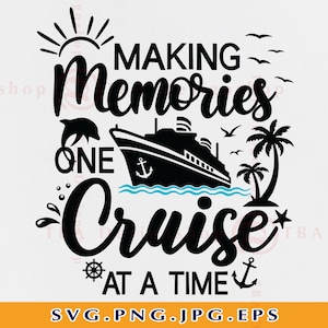 Puede incluir: Diseño gráfico en blanco y negro con el texto "Making Memories One Cruise At A Time". El diseño presenta un crucero, palmeras, un delfín y un ancla.
