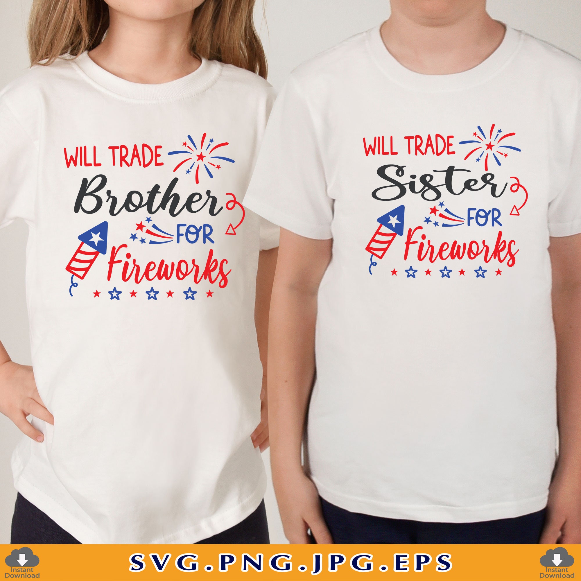 Will Trade Sister Brother for Fireworks Svg, Fourth of July SVG
