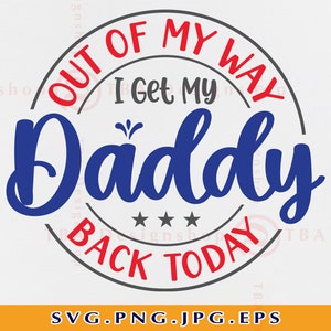邪魔をしないでパパを取り戻そう SVG、愛国的な格言 SVG、子供用軍事配備ホームカミング シャツ SVG、Cricut 用カット ファイル、SVG、PNG