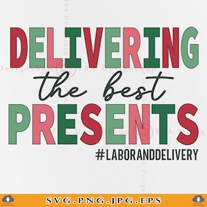 Labor And Delivery Christmas Shirt SVG, Delivering The Best Presents, L & D Christmas Gifts SVG, L And D Xmas,Cut Files For Cricut, Svg, PNG